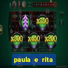 paula e rita compraram muitas cartelas no bingo